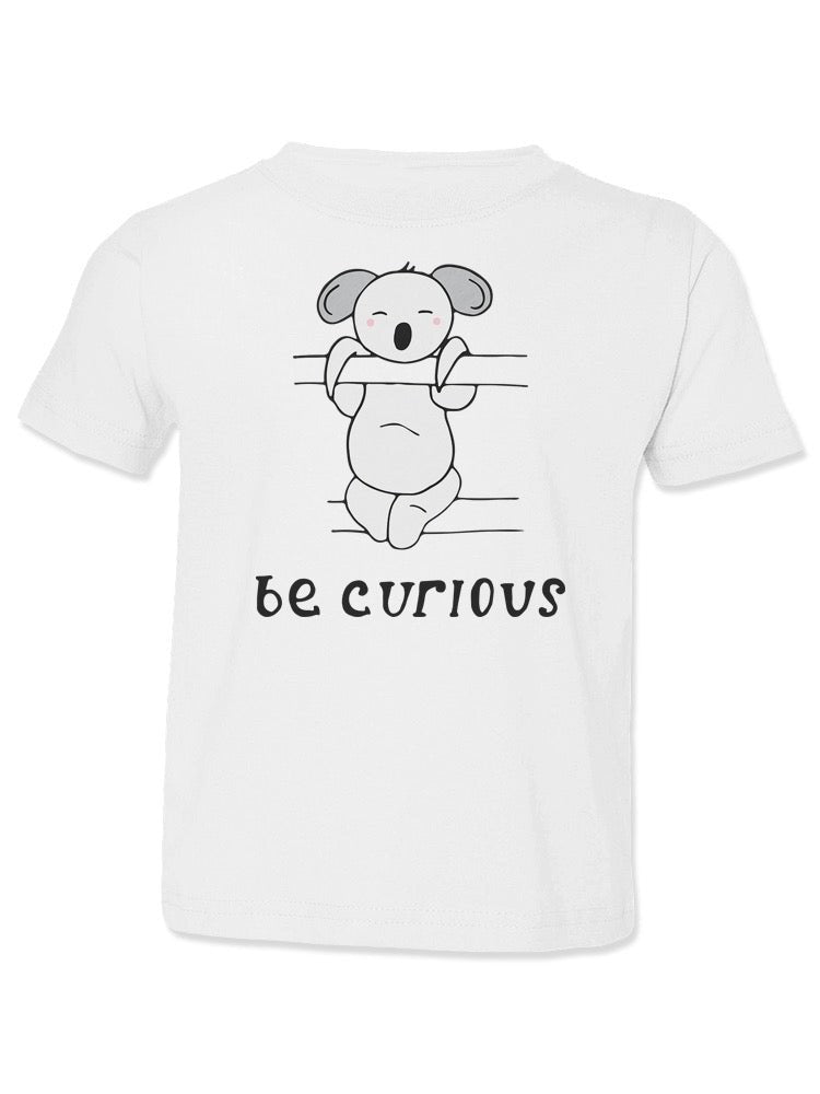 Be Curious Koala T-shirt -Image by Shutterstock - Drakoi Marketplace