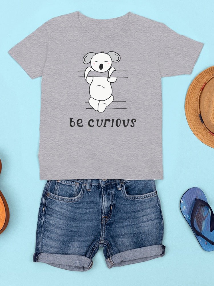 Be Curious Koala T-shirt -Image by Shutterstock - Drakoi Marketplace