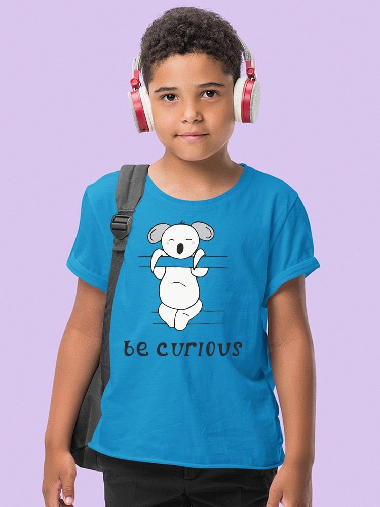 Be Curious Koala T-shirt -Image by Shutterstock - Drakoi Marketplace