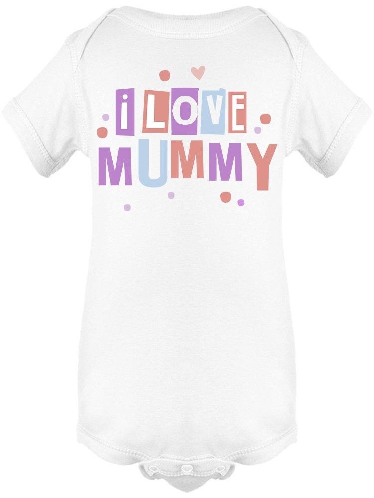 I Love Mummy Cute Colorful Bodysuit Baby's -Image by Shutterstock - Drakoi Marketplace